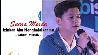 ADAM Musik || Izinkan Aku Menghalalkanmu