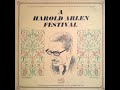 Capture de la vidéo A Harold Arlen Festival - The Longines Symphonette - American Music Makers Program