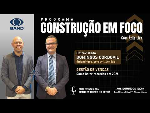 CONSTRUCTION IN FOCUS WITH ÁTILA LIRA - 10/05/2026