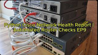 Python Cisco Network Health Report | Automated Router Checks EP9