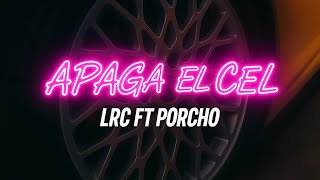 Apaga El Cel - Lrc Ft Porcho ( Oficial)