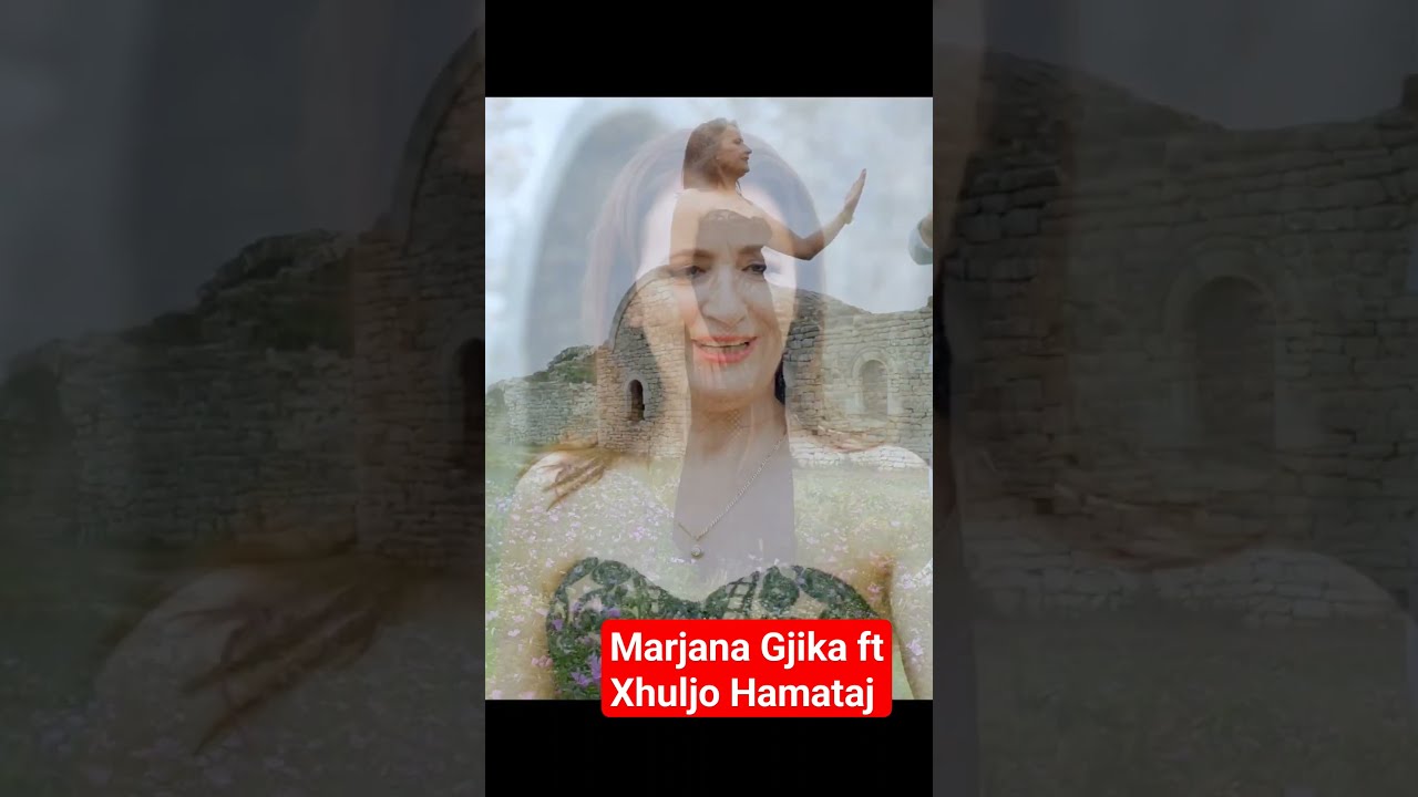 Marjana Gjika ft Xhuljo Hamataj