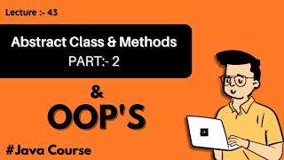 Abstract Class & Abstract Methods | Part- 2