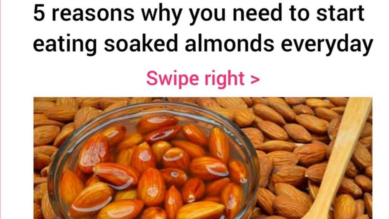 5 reasons why you need to start eating soaked almonds everyday YouTube