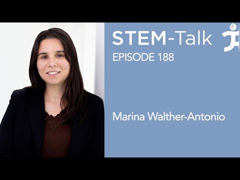 Episode 188: Marina Walther-Antonio discusses the microbiome’s role in women’s health and cancer