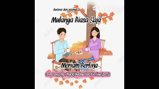 Download Lagu Mulanya Biasa Saja - Mariam Berlina ( cover by BlackShadow feat Ria Fou Specta ) MP3