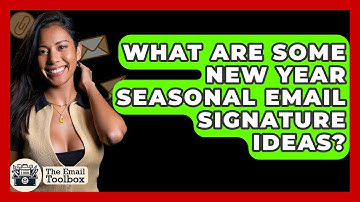 What Are Some New Year Seasonal Email Signature Ideas? - TheEmailToolbox.com