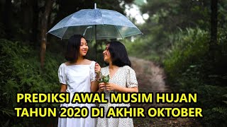 Prediksi Awal Musim Hujan Tahun 2020 Di Mulai Akhir Bulan Oktober