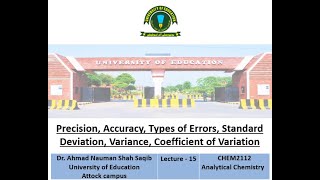 Lecture 15. Precision, Accuracy, Type of Errors, Standard Deviation, Variance. Dr. Ahmad Nauman Shah