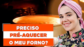 Quanto tempo pro forno Preaquecer?