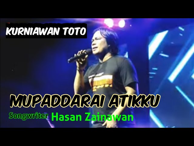 Kurniawan Toto 🔰 Mupaddarai Atikku Cipt: Hasan Zainawan 🔰 Live Kab. Sidrap class=