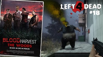 LEFT 4 DEAD [2K/60FPS] Part 18 - Blood Harvest/The Woods  - Campaign/Normal - Walkthrough