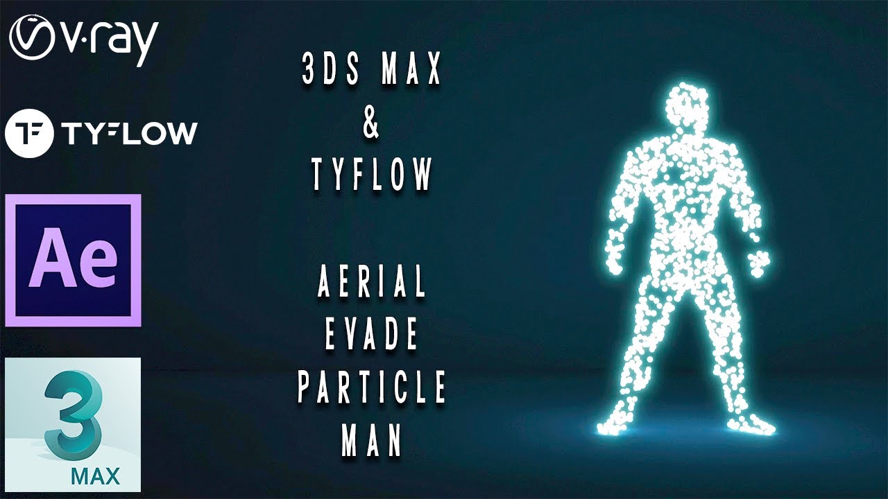 3ds Max, tyFlow & After Effects | Aerial Evade Particle Man - YouTube