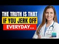 Urologist Explains What REALLY Happens If You Ejaculate Every Day Shocking Truth