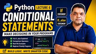 Python Tutorial in Hindi for Beginners | Conditional Statements & Decision Making | Lecture 6