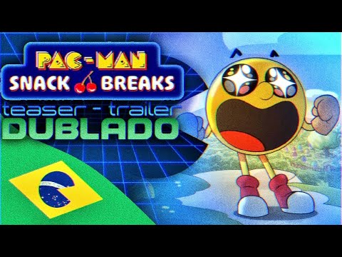 PAC-MAN: Snack Breaks | Trailer DUBLADO - PTBR @PACMANofficial