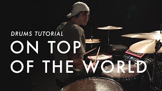 Video thumbnail of "On Top Of The World REMIX (Drums Tutorial)"