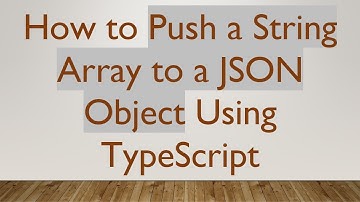 How to Push a String Array to a JSON Object Using TypeScript