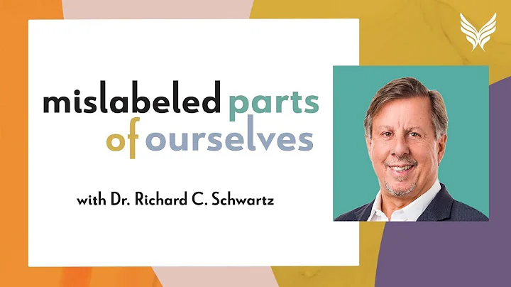 Mislabeled Parts of Ourselves - Internal Family Sy...