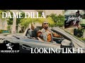 Dame Dilla - "Looking Like It"