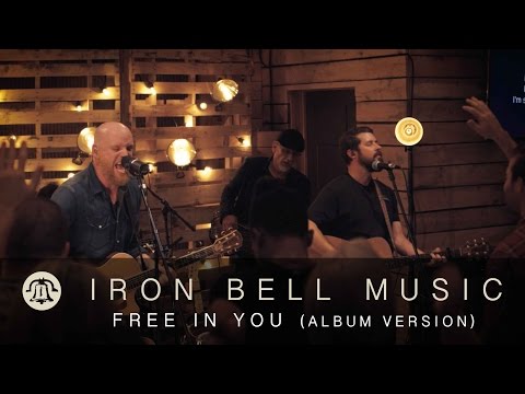 FREE IN YOU (Album Version) // IRON BELL MUSIC Ft. @stephenmcwhirter