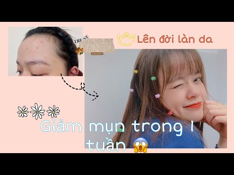 Giảm mụn hiệu quả trong 1 tuần. Lên đời làn da 🙉🙉🙉