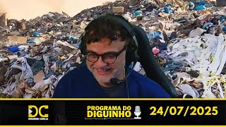 Programa do Diguinho   -  24/07/2025 #1