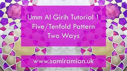 Umm Al Girih Tutorial 1 - A Five/Tenfold Pattern Two Ways - How to draw Islamic Geometric Patterns