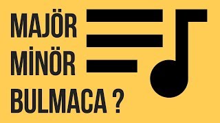 Majör - Mi̇nör Bulmaca (Akor Işitme Çalışmaları) \
