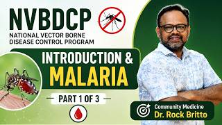 🦟 National Vector Borne Disease Control Programme (NVBDCP) | Introduction & Malaria 🩸 Part 1 of 3 📚