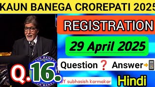 Kbc Registration 2025 Question Today | 29 April 2025 | Kbc Registration Answer Today | KBC Season 17