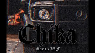 Chika - LKF x Skzza