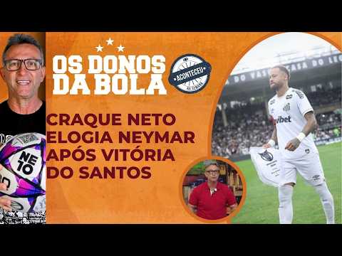 Craque Neto exalta Neymar após polêmica com Thiago Mendes | Aconteceu na Semana