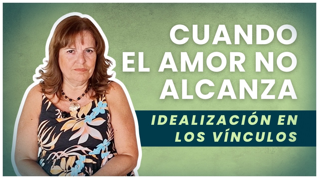 ¿De quién nos enamoramos realmente? | Idealización, miedo a la soledad y dependencia emocional