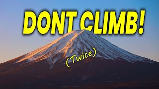 Why You Should NEVER Climb Mt. FUJI (Twice)