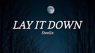 Steelix - Lay It Down (Lyrics) | Tiktok Remix