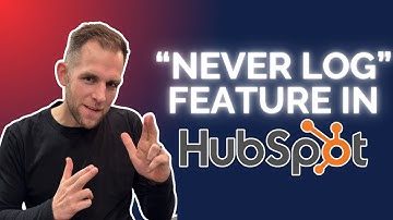 How to Setup The Email "Never Log" Feature in HubSpot