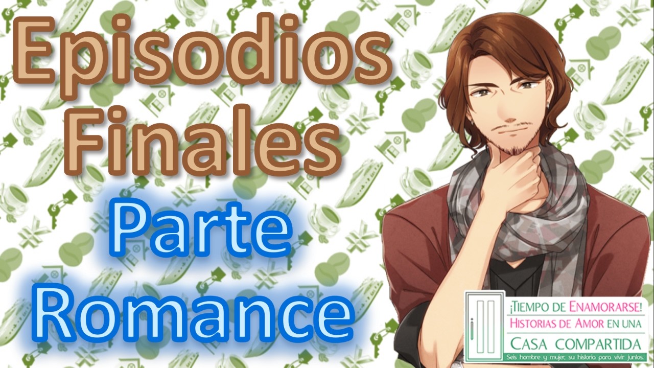 ¡Tiempo de Enamorarse! - Haebaru Makoto - Episodios Finales - Parte Romance
