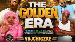 BONGO🔥_X_NAIJA💥_THE_GOLDEN_ERA_MIX_2026_BY_VDJCHIGZKE_FT_DIAMOND|ZUCHU|RUGER|WIZKID