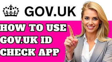 How to Use the GOV.UK ID Check App – Best Step-by-Step Guide (2025)