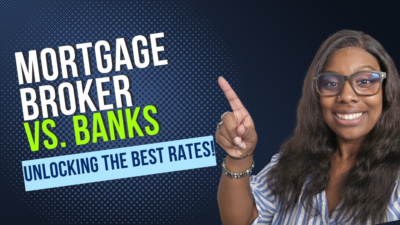 Mortgage Broker vs. Banks: Unlocking the Best Rates!