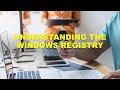 Understanding Windows Registry