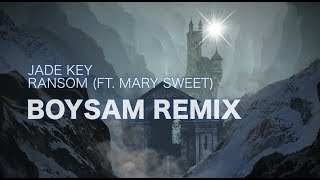 Jade Key - Ransom (feat. Mary Sweet) [BoySam Remix] (Free-Download/Free Copyright Music)