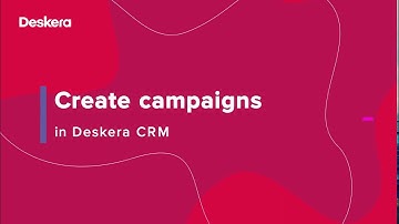 Create campaigns in Deskera CRM