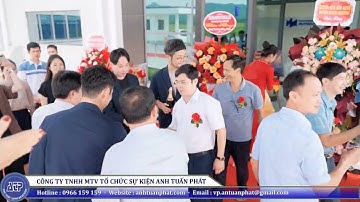Tổ Chức Khai Trương tại Bình Dương | Nhà Máy Mới Thanh Chuong Matsuoka | Anh Tuấn Phát Event