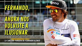 Fernando, ahora nos volviste a ilusionar - La canción de Fernando Alonso