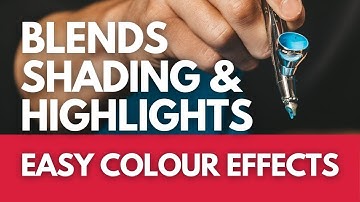 Blends, Shading & Highlights: Easy Colour Effects With The Airbrush