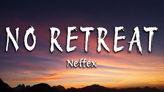 NEFFEX - No Retreat (Lyrics)