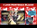 I Love Mortenax Blade!