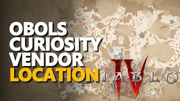 Obols Curiosity Vendor Location Diablo 4
